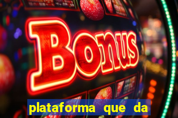 plataforma que da bonus de registro